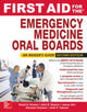 Book cover of: First Aid for the Emergency Medicine Oral Boards, Second Edition. By: David S Howes