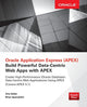 Book cover of: Oracle Application Express: Build Powerful Data-Centric Web Apps with APEX. By: Brian Spendolini
