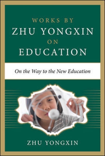 Book cover of: On the Way to the New Education. By: Zhu Yongxin