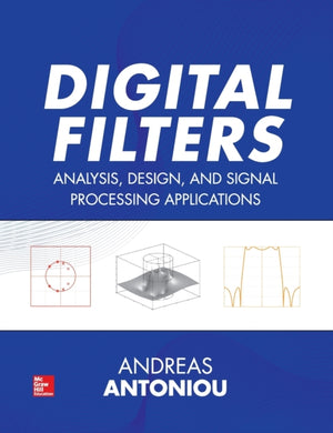 Digital Filters: Analysis, Design, and Signal Processing Applications