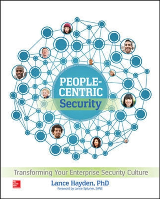 Book cover of: People-Centric Security: Transforming Your Enterprise Security Culture. By: Lance Hayden