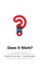 Book cover of: Does It Work?: 10 Principles for Delivering True Business Value in Digital Marketing. By: Shane Atchison