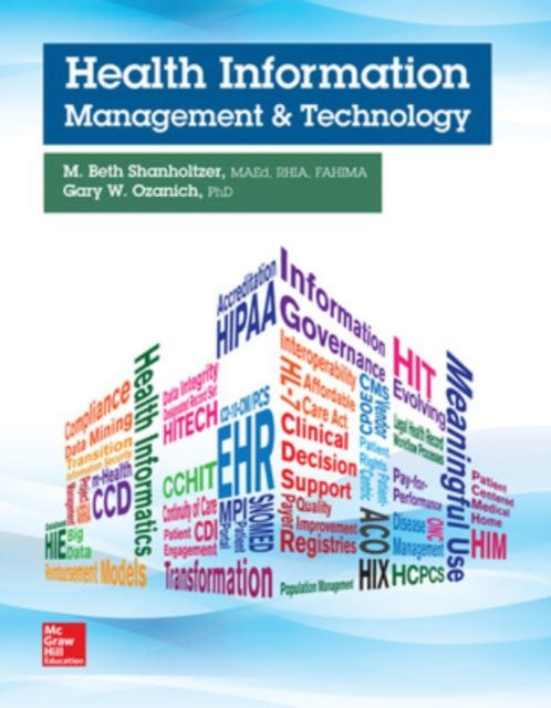 Book cover of: Health Information Management and Technology. By: M. Beth Shanholtzer