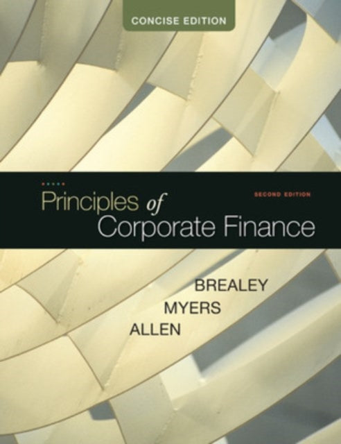 Book cover of: Principles of Corporate Finance, Concise. By: Richard A. Brealey