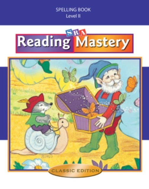 Book cover of: Reading Mastery II 2002 Classic Edition, Spelling Book. By: WrightGroup/McGraw-Hill