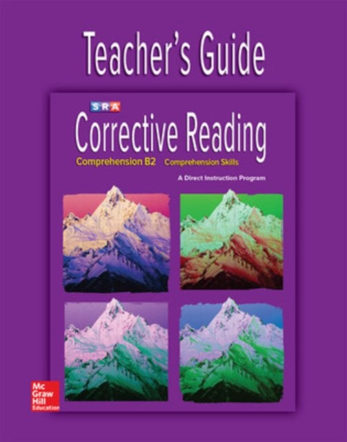 Book cover of: Corrective Reading Comprehension Level B2, Teacher Guide. By: McGraw Hill