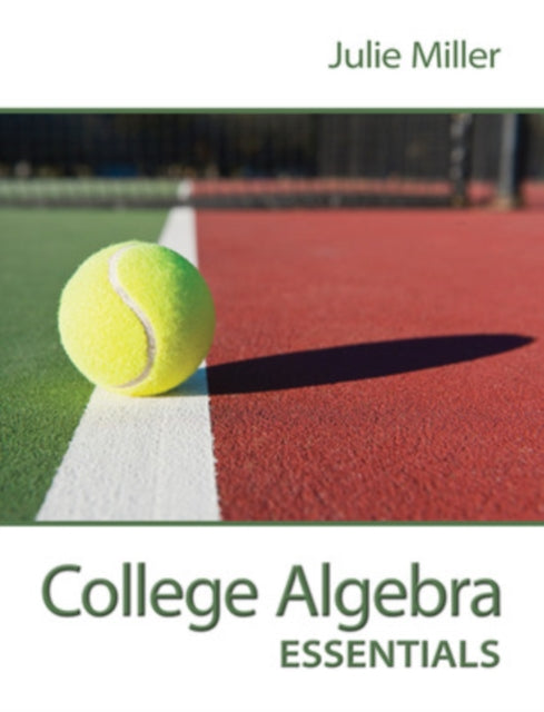 Book cover of: College Algebra Essentials. By: Julie Miller