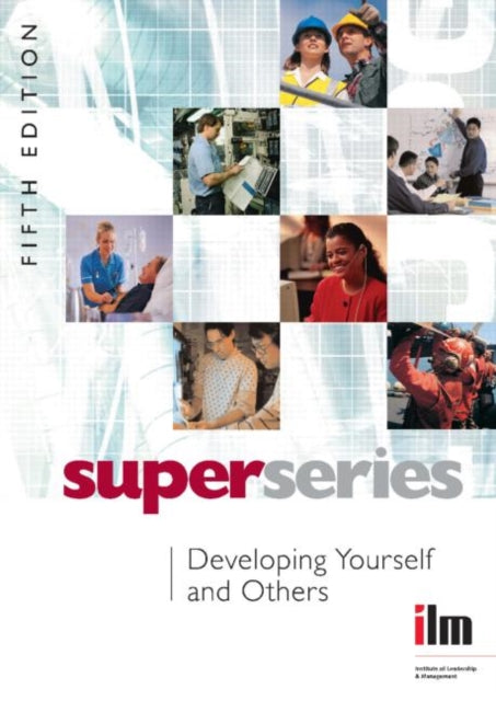 Book cover of: Developing Yourself and Others. By: Institute of Leadership & Management (ILM)
