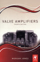 Book cover of: Valve Amplifiers. By: Morgan Jones