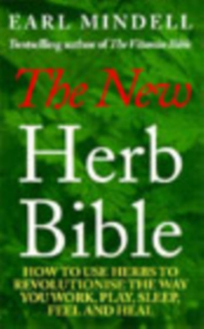 Book cover of: New Herb Bible. By: Earl Mindell