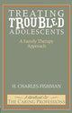 Book cover of: Treating Troubled Adolescents