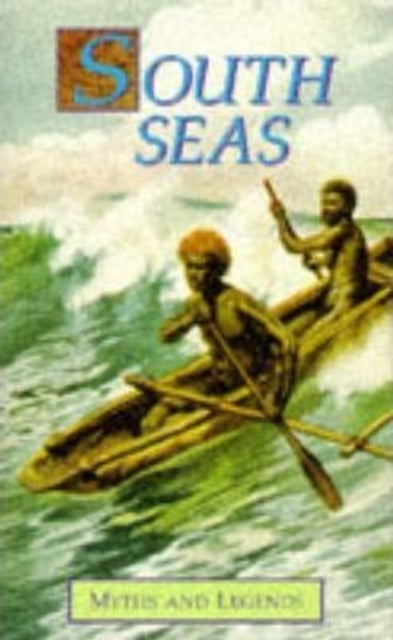 Book cover of: Myths and Legends of the South Seas. By: Donald A. Mackenzie
