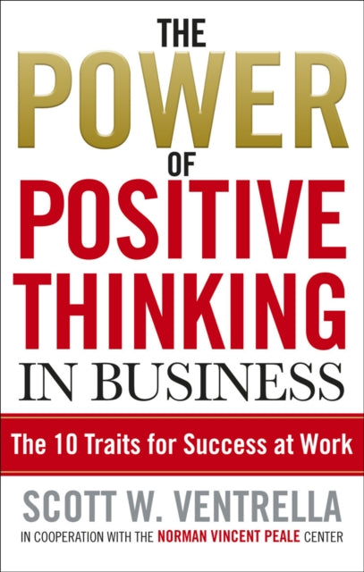 Book cover of: Power Of Positive Thinking In Business. By: Scott Ventrella