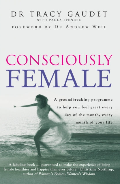 Book cover of: Consciously Female. By: Tracy Gaudet