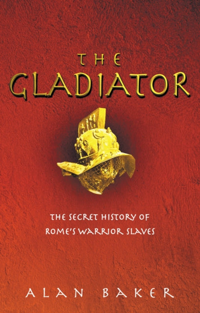 Book cover of: Gladiator. By: Alan Baker