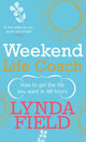 Book cover of: Weekend Life Coach. By: Lynda Field