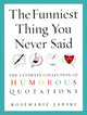 Funniest Thing You Never Said