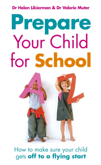 Book cover of: Prepare Your Child for School. By: Valerie Muter & Helen Liekerman