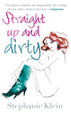 Book cover of: Straight Up and Dirty. By: Stephanie Klein