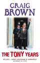 Book cover of: Tony Years. By: Craig Brown