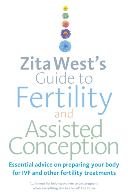 Zita West's Guide to Fertility and Assisted Conception