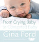 Book cover of: From Crying Baby to Contented Baby. By: Gina Ford