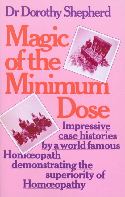 Book cover of: Magic Of The Minimum Dose. By: Dorothy Shepherd