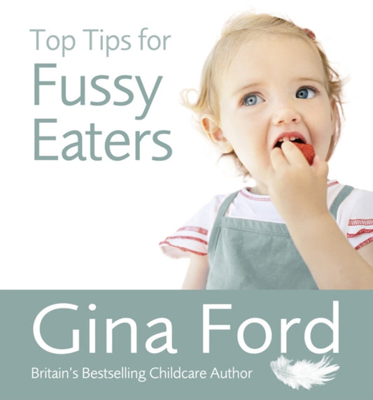 Book cover of: Top Tips for Fussy Eaters. By: Gina Ford