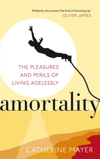 Book cover of: Amortality. By: Catherine Mayer