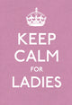 Book cover of: Keep Calm for Ladies