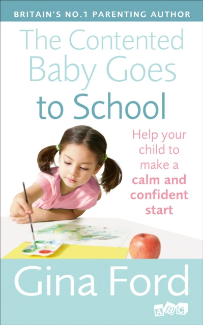 Book cover of: Contented Baby Goes to School. By: Gina Ford