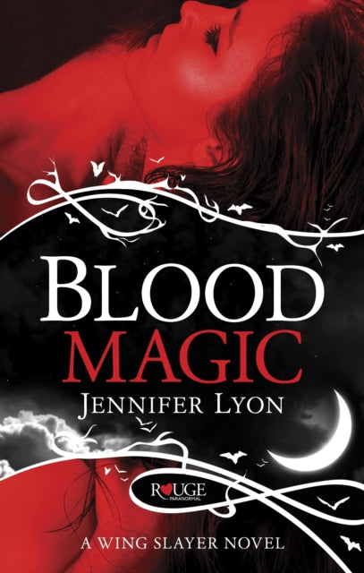 Book cover of: Blood Magic: A Rouge Paranormal Romance. By: Jennifer Lyon