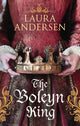 Book cover of: Boleyn King. By: Laura Andersen