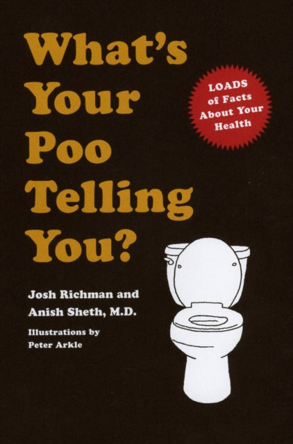 Book cover of: What’s Your Poo Telling You?. By: Anish Sheth