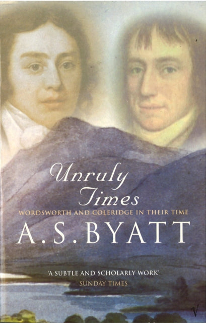 Book cover of: Unruly Times. By: A. S. Byatt