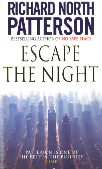 Book cover of: Escape The Night. By: Richard North Patterson