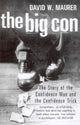 Book cover of: Big Con. By: David W. Maurer