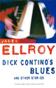 Book cover of: Dick Contino's Blues And Other Stories. By: James Ellroy