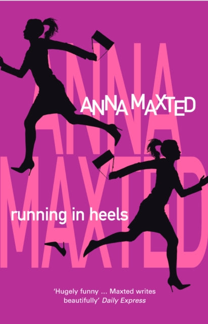 Book cover of: Running In Heels. By: Anna Maxted