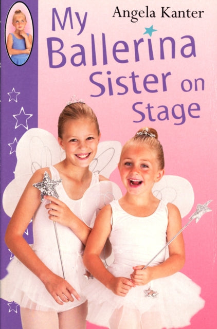 Book cover of: My Ballerina Sister On Stage. By: Angela Kanter