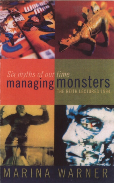 Book cover of: Managing Monsters. By: Marina Warner