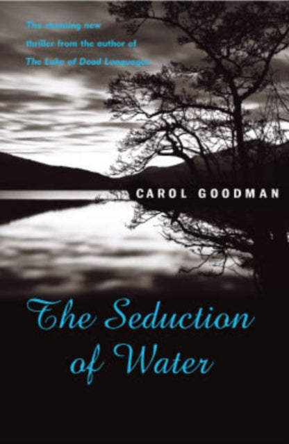 Book cover of: Seduction Of Water. By: Carol Goodman
