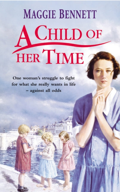 Book cover of: Child Of Her Time. By: Maggie Bennett
