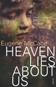 Book cover of: Heaven Lies About Us. By: Eugene McCabe        