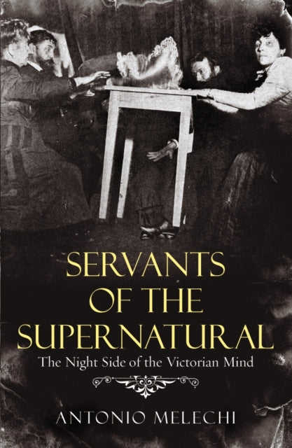 Book cover of: Servants of the Supernatural