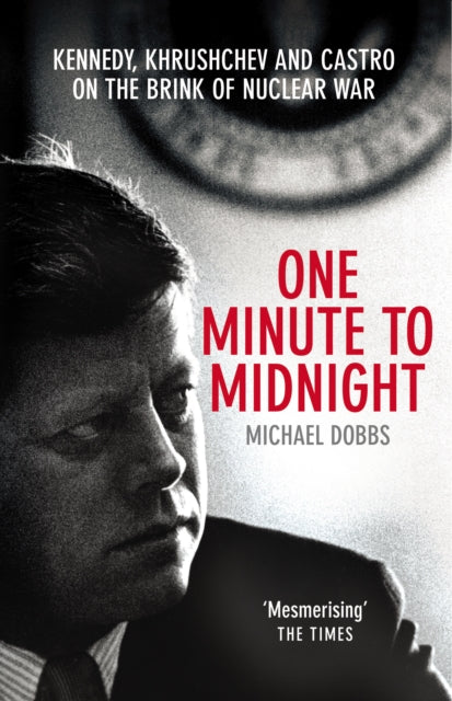 Book cover of: One Minute To Midnight. By: Michael Dobbs