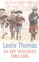 Book cover of: In My Wildest Dreams. By: Leslie Thomas