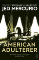 Book cover of: American Adulterer. By: Jed Mercurio