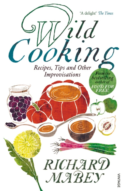 Book cover of: Wild Cooking. By: Richard Mabey