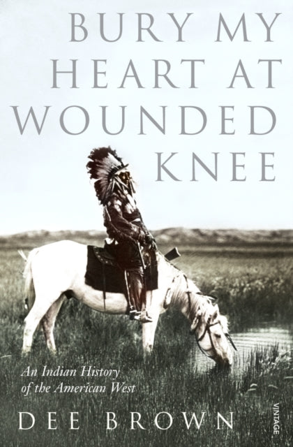 Book cover of: Bury My Heart At Wounded Knee